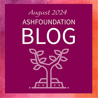 ASHFoundation August Blog